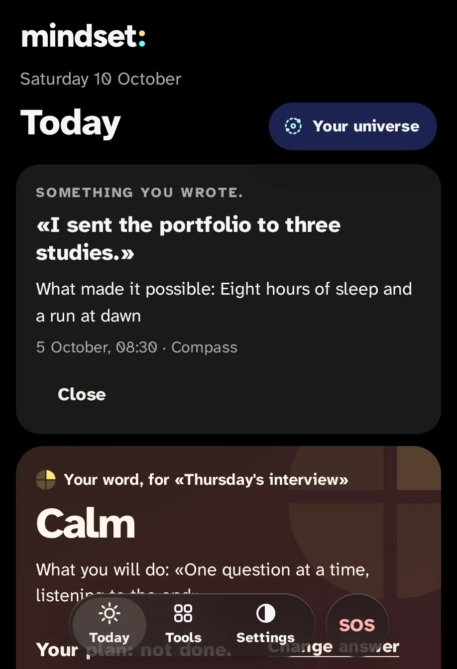 Today in a day down: something you wrote, I sent the portfolio to three studies, and what made it possible.